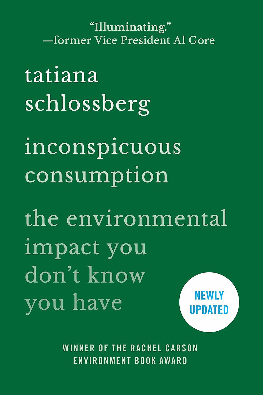 Inconspicuous Consumption: The Environmental Impact You Dont Know You Have