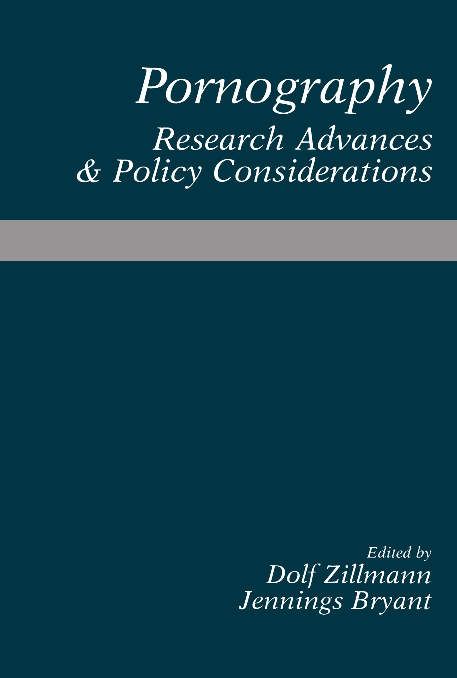 Pornography: Research Advances And Policy Considerations (Routledge Communication Series),New