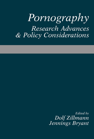 Pornography: Research Advances And Policy Considerations (Routledge Communication Series),New