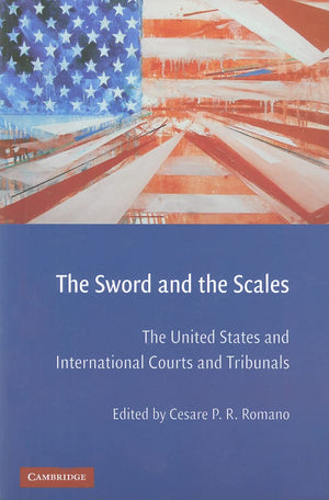 The Sword and the Scales: The United States and International Courts and Tribunals,Used