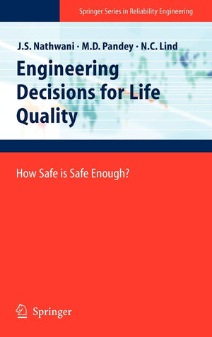 Engineering Decisions for Life Quality: How Safe is Safe Enough? (Springer Series in Reliability Engineering),Used
