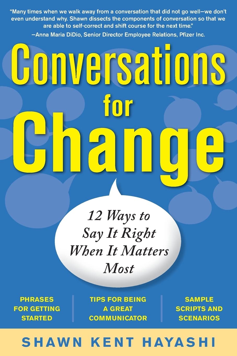Conversations for Change: 12 Ways to Say it Right When It Matters Most,New