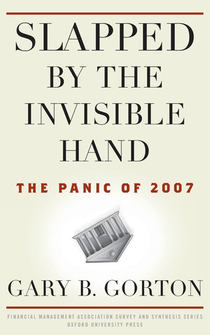 Slapped By The Invisible Hand: The Panic Of 2007 (Financial Management Association Survey And Synthesis)