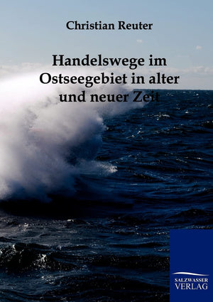 Handelswege im Ostseegebiet in alter und neuer Zeit (German Edition),Used