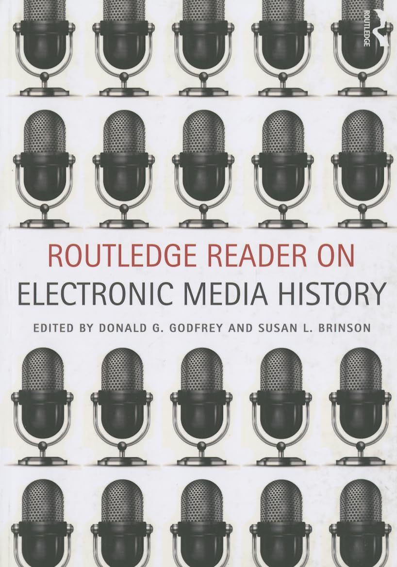 Routledge Reader on Electronic Media History,Used
