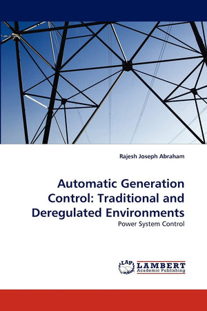 Automatic Generation Control: Traditional and Deregulated Environments: Power System Control,Used