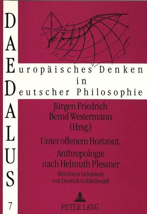 Unter offenem Horizont. Anthropologie nach Helmuth Plessner: Mit einem Geleitwort von Dietrich Goldschmidt (Daedalus) (German Ed,Used