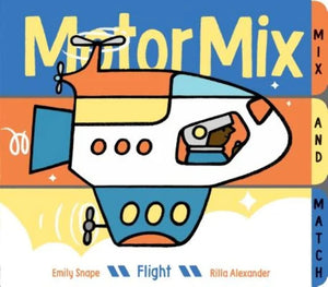 Motor Mix: Flight: (Interactive Children'S Books, Transportation Books For Kids)