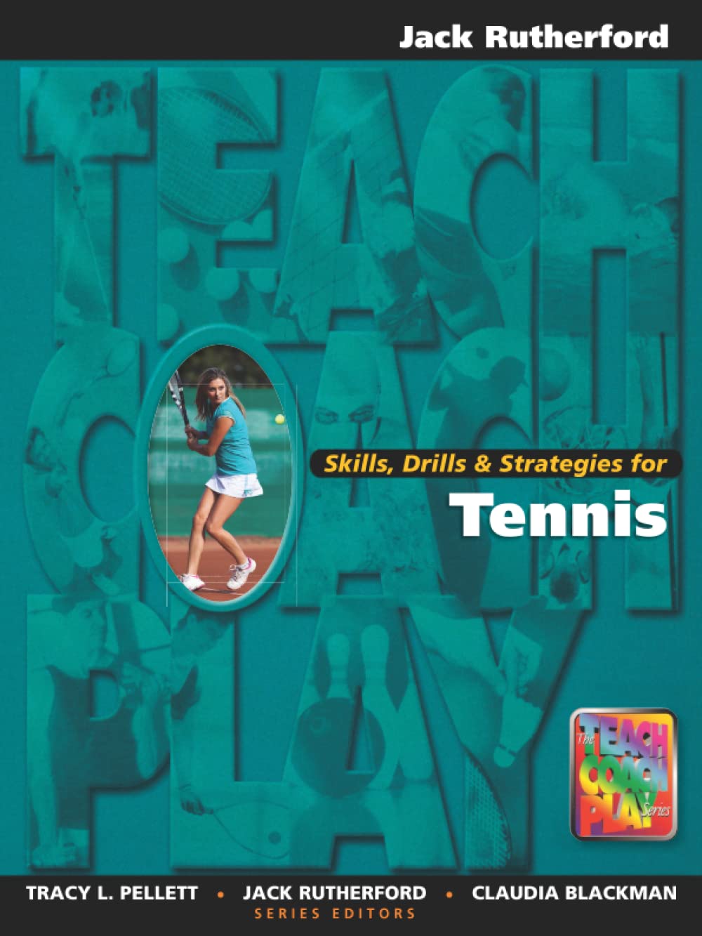 Skills, Drills & Strategies for Tennis (The Teach, Coach, Play Series),Used