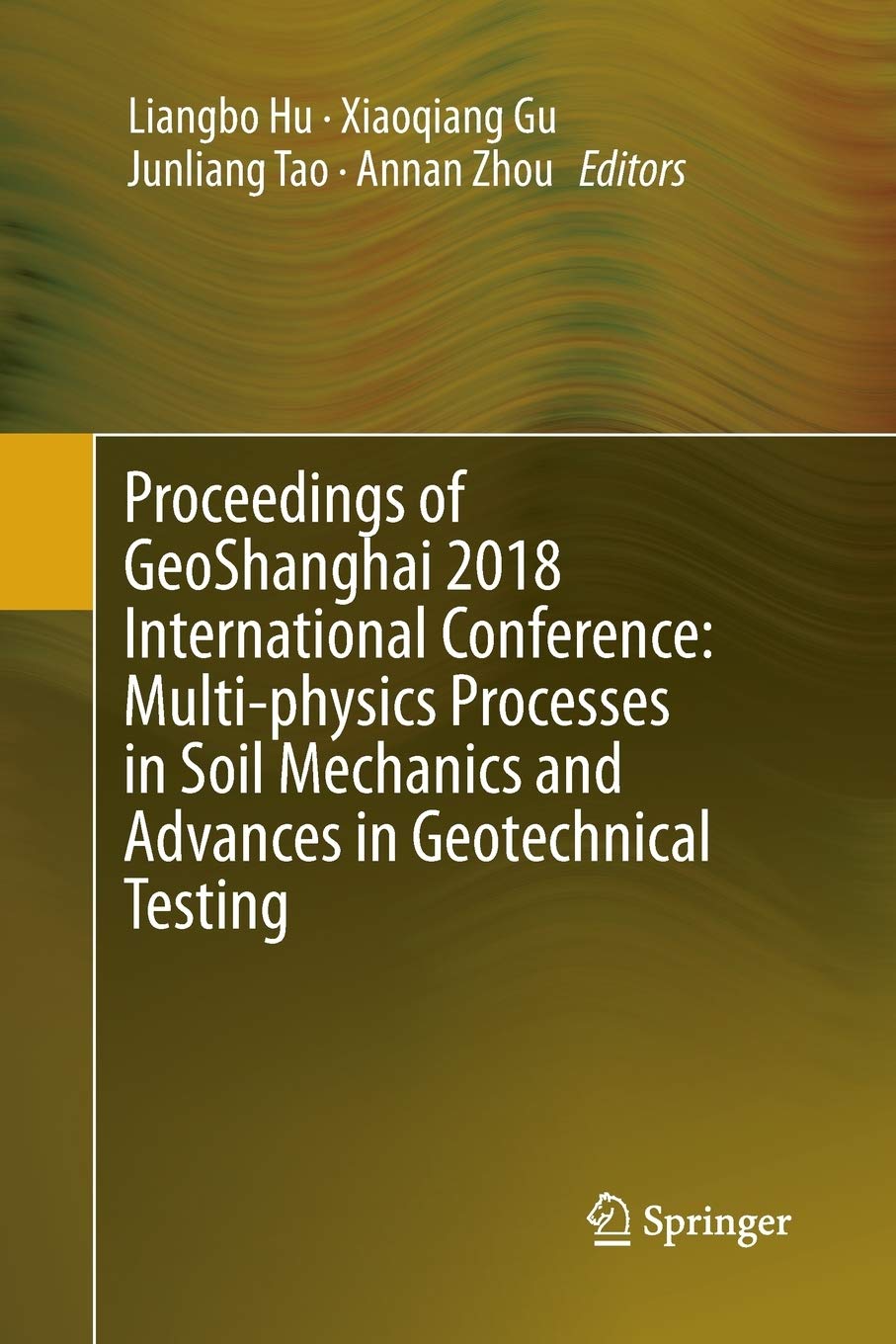 Proceedings of GeoShanghai 2018 International Conference: Multiphysics Processes in Soil Mechanics and Advances in Geotechnical,Used