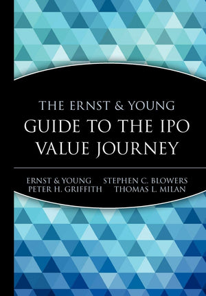 The Ernst & Young Guide to the IPO Value Journey,Used