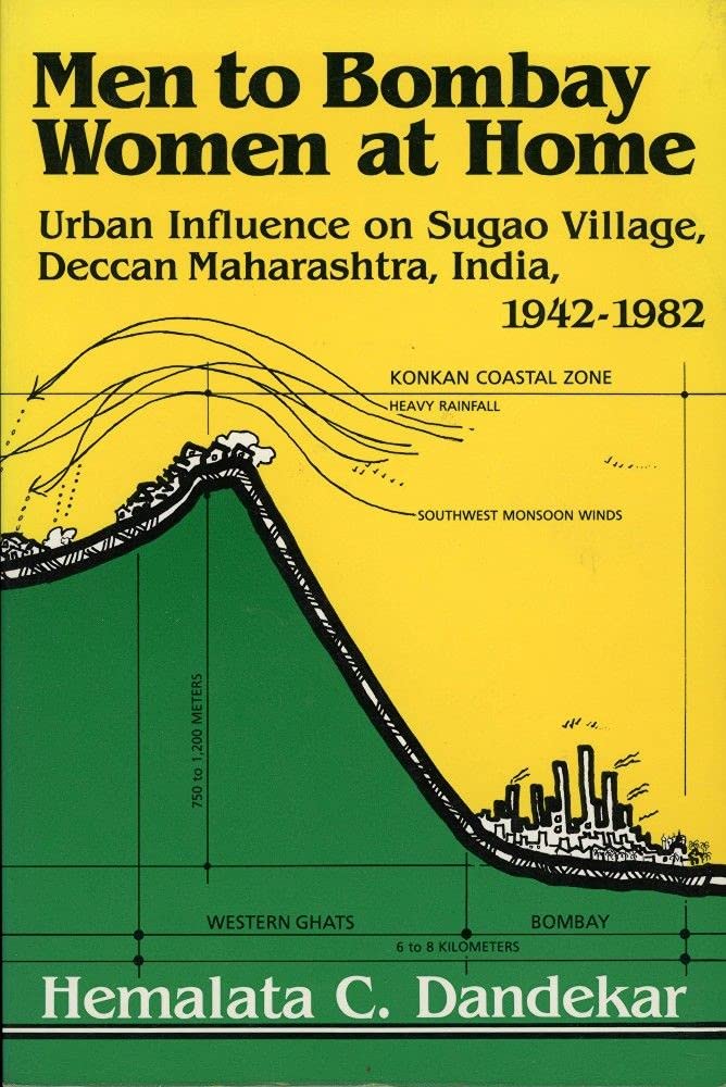 Men to Bombay, Women at Home: Urban Influence on Sugao Village, Deccan Maharashtra, India, 19421982 (Volume 28) (Michigan Paper,Used