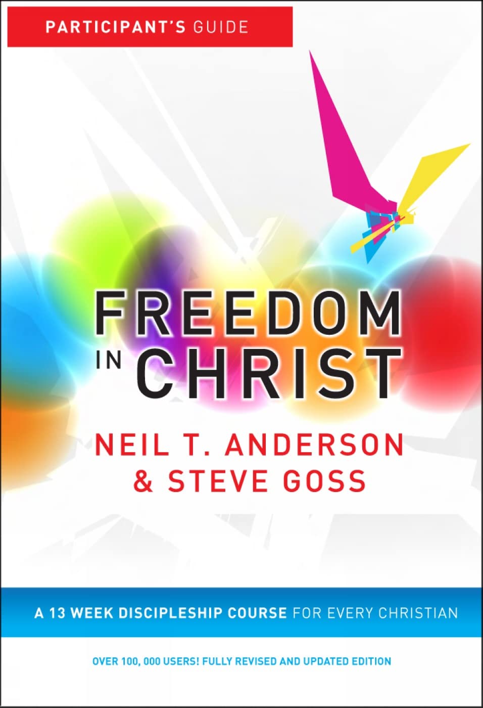 Freedom In Christ: Workbook: A 13Week Course For Every Christian (Freedom In Christ Course),Used