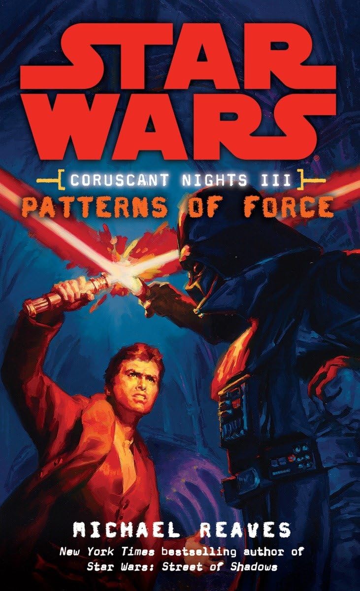Patterns of Force (Star Wars: Coruscant Nights III),New