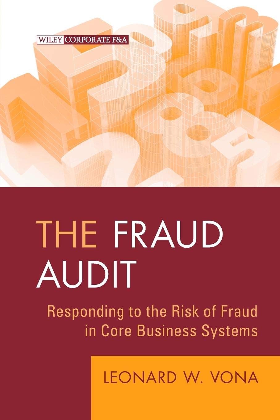 The Fraud Audit: Responding to the Risk of Fraud in Core Business Systems,Used