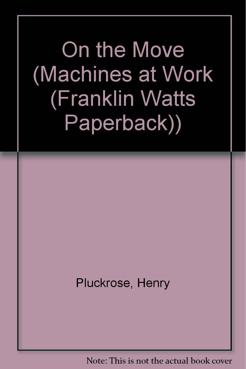 On the Move Machines at Work,Used