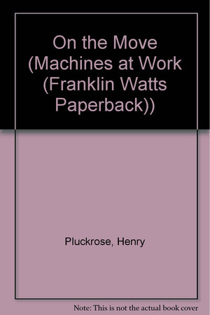 On the Move Machines at Work,Used