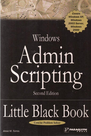 Windows Admin Scripting Little Black Book, Second Edition,New