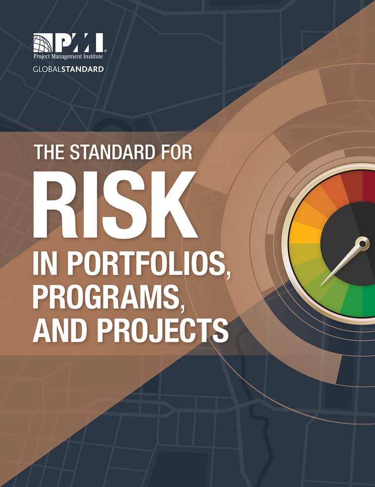 The Standard For Risk Management In Portfolios, Programs, And Projects