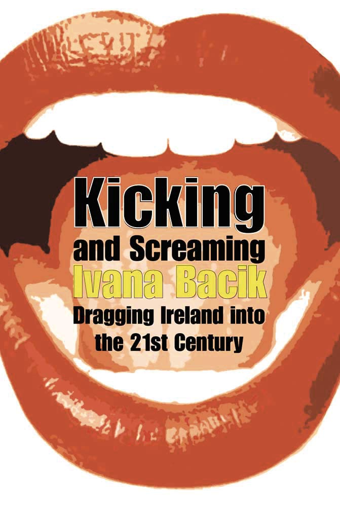 Kicking and Screaming: Dragging Ireland into the 21st Century,Used