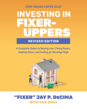 Investing In Fixeruppers, Revised Edition: A Complete Guide To Buying Low, Fixing Smart, Adding Value, And Selling (Or Renting),Used