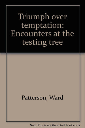 Triumph over temptation: Encounters at the testing tree,Used