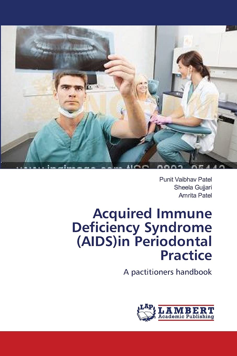 Acquired Immune Deficiency Syndrome (AIDS)in Periodontal Practice: A pactitioners handbook,Used