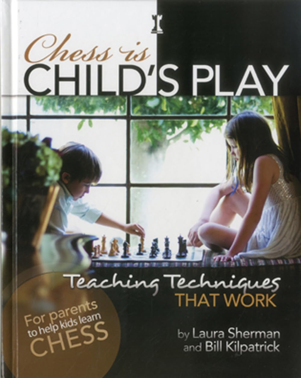 Chess Is Child'S Play: Teaching Techniques That Work,Used