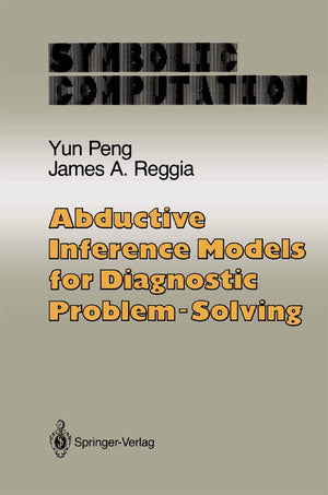 Abductive Inference Models for Diagnostic ProblemSolving (Symbolic Computation),Used
