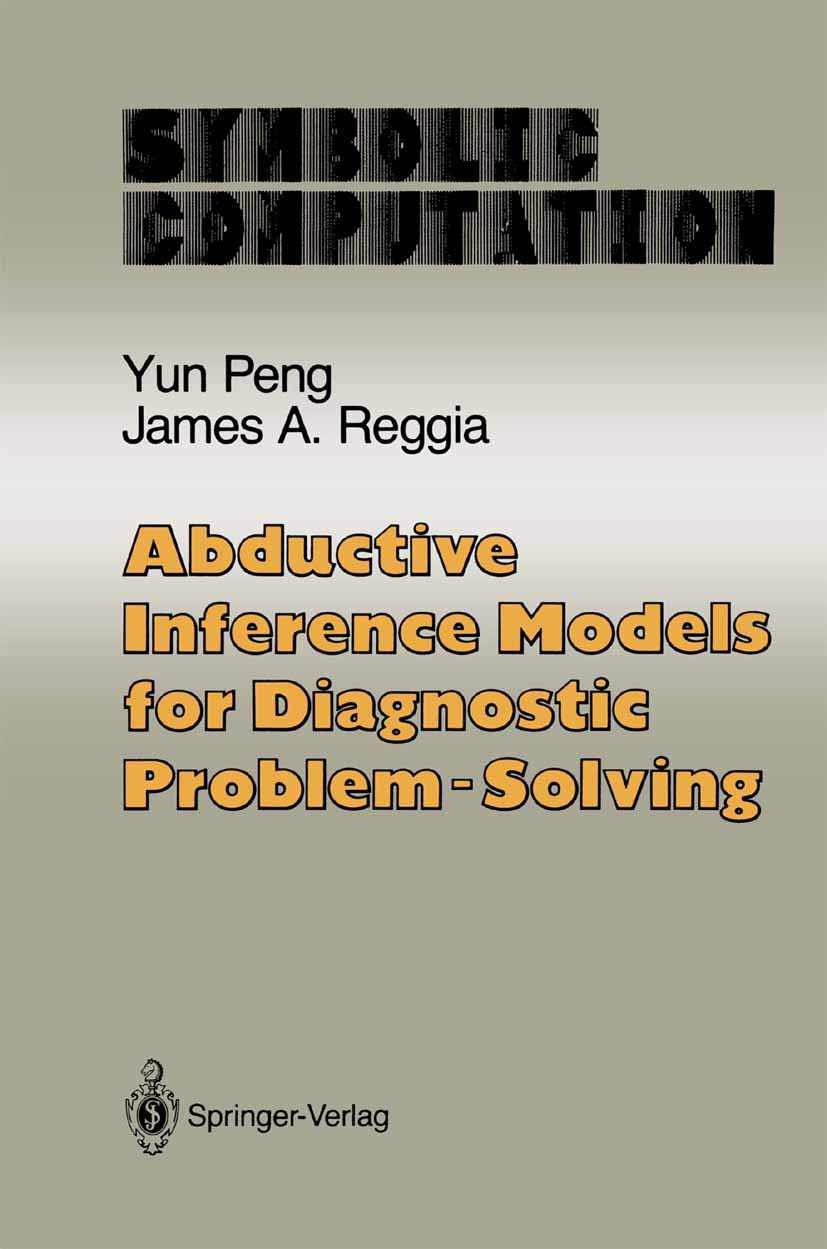 Abductive Inference Models for Diagnostic ProblemSolving (Symbolic Computation),Used
