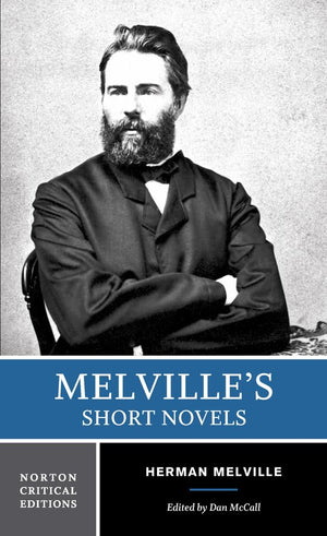 Melville's Short Novels: A Norton Critical Edition (Norton Critical Editions),New