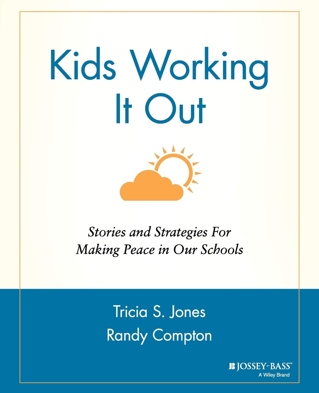 Kids Working It Out: Stories and Strategies for Making Peace in Our Schools,Used