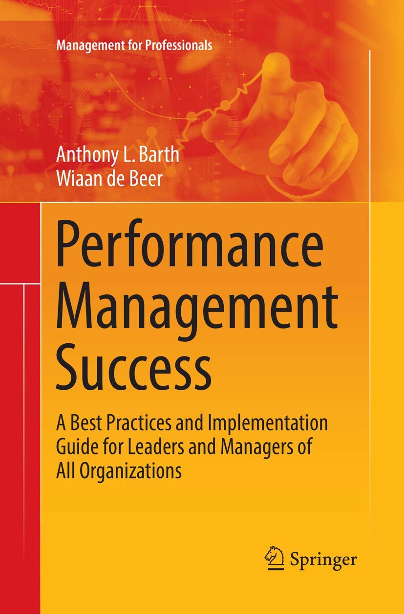 Performance Management Success: A Best Practices and Implementation Guide for Leaders and Managers of All Organizations (Managem,Used
