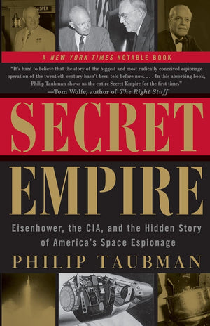 Secret Empire: Eisenhower, the CIA, and the Hidden Story of America's Space Espionage,Used