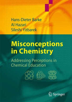 Misconceptions in Chemistry: Addressing Perceptions in Chemical Education,Used