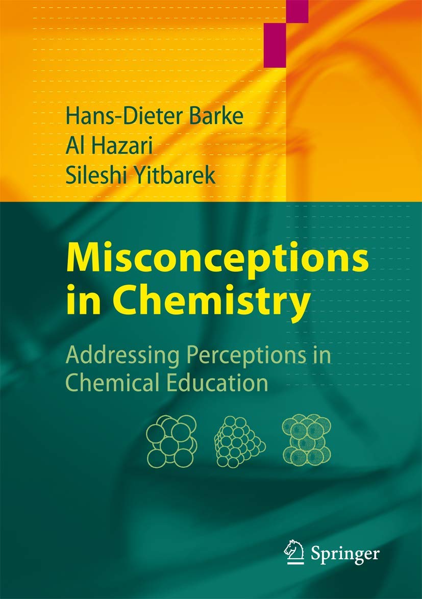 Misconceptions in Chemistry: Addressing Perceptions in Chemical Education,Used