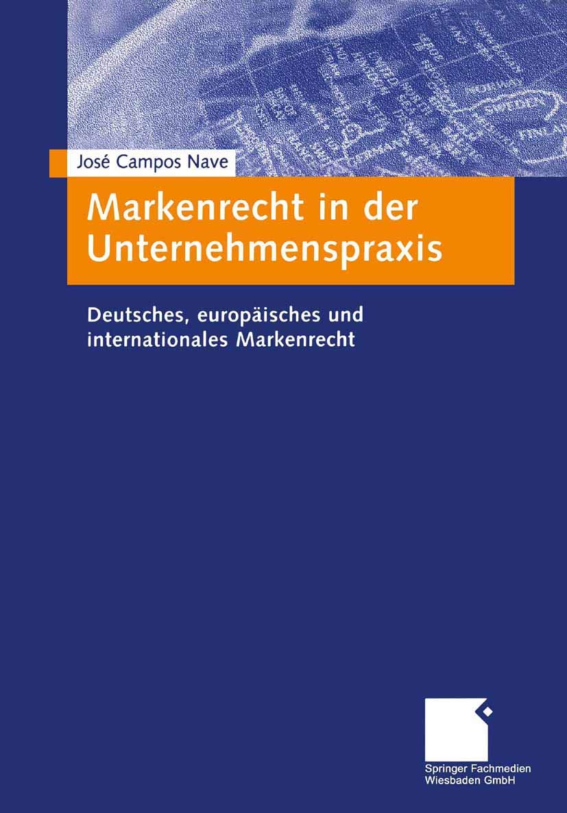 Markenrecht In Der Unternehmenspraxis: Deutsches, Europisches Und Internationales Markenrecht (German Edition),Used