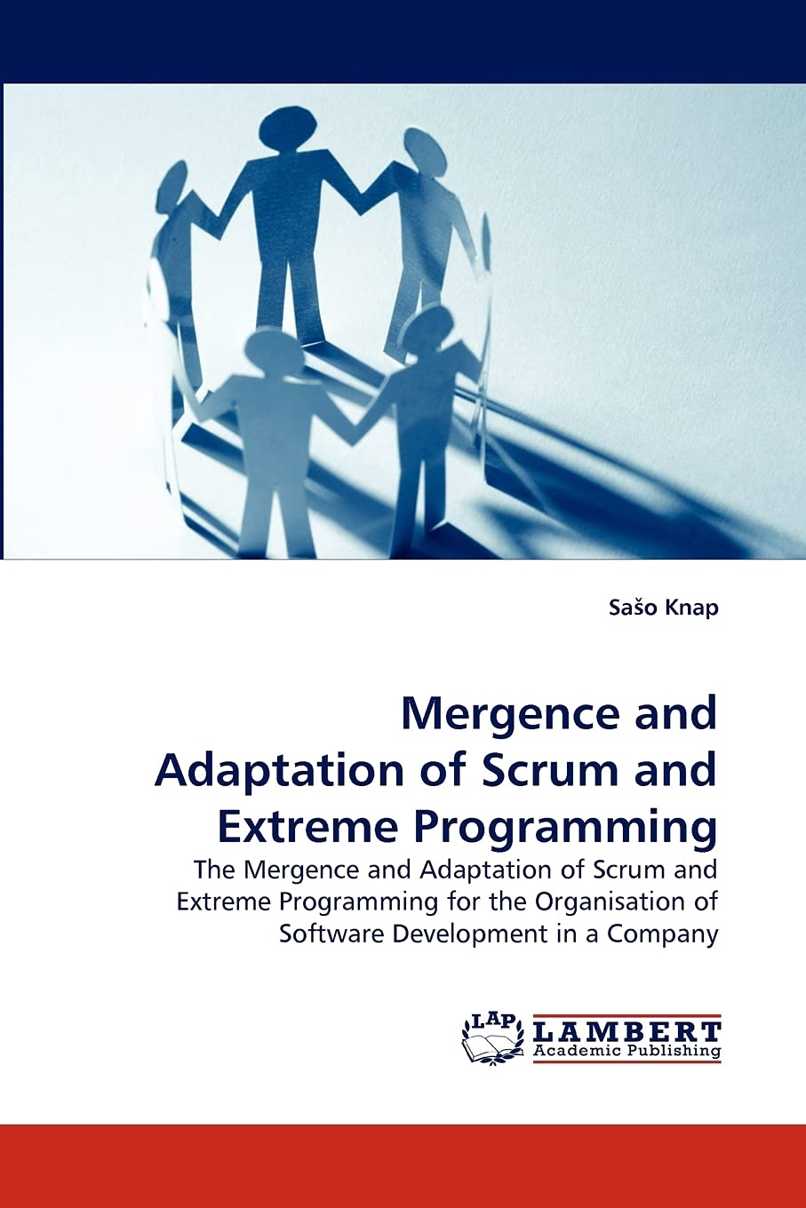 Mergence and Adaptation of Scrum and Extreme Programming: The Mergence and Adaptation of Scrum and Extreme Programming for the O,Used
