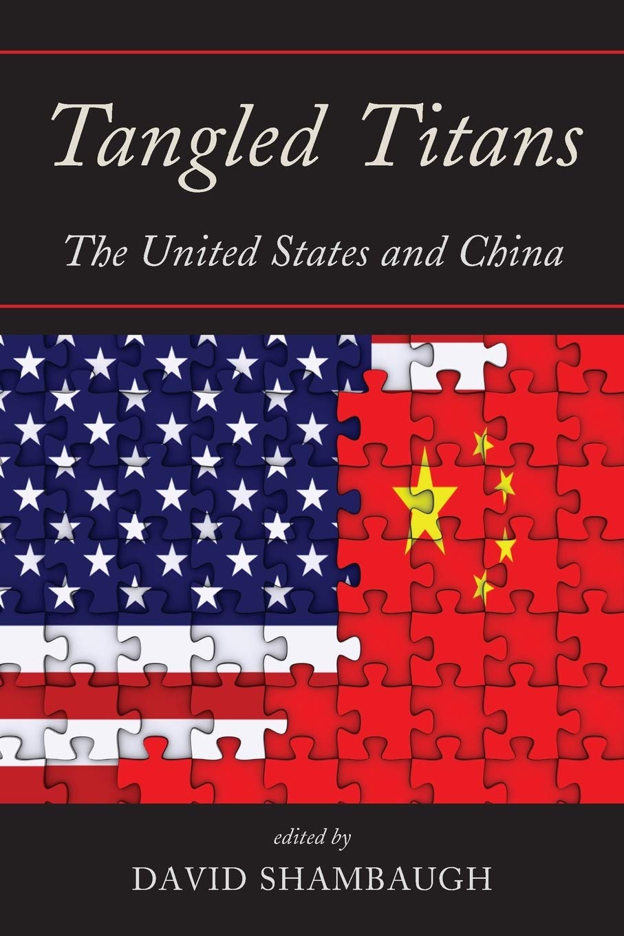Tangled Titans: The United States and China,New