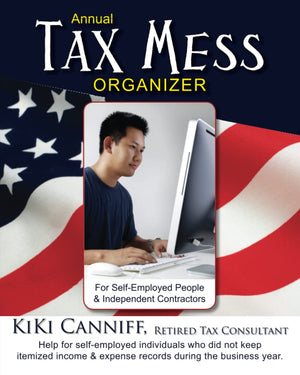 Annual Tax Mess Organizer For SelfEmployed People & Independent Contractors: Help for selfemployed individuals who did not kee,Used