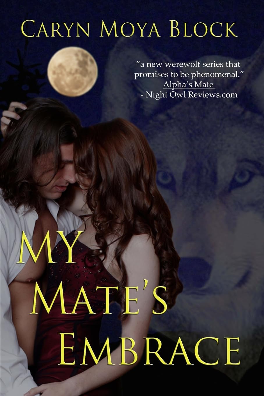 My Mate'S Embrace: Book Three Of The Siberian Volkov Series (Siberian Volkov Pack),New