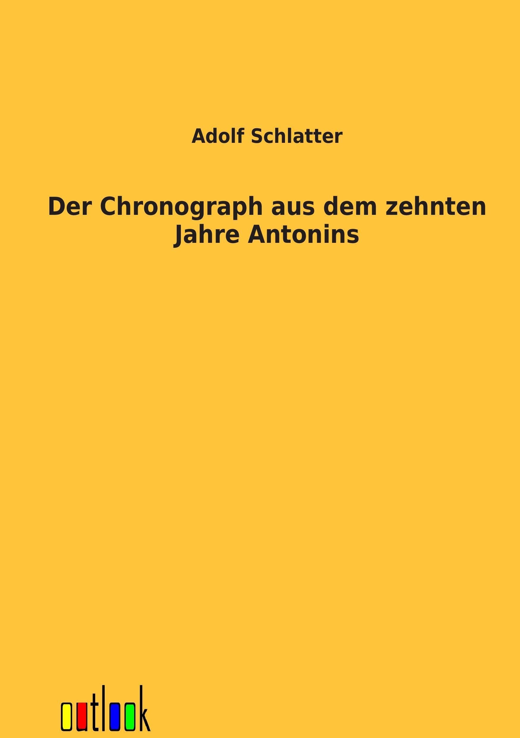 Der Chronograph aus dem zehnten Jahre Antonins (German Edition),Used