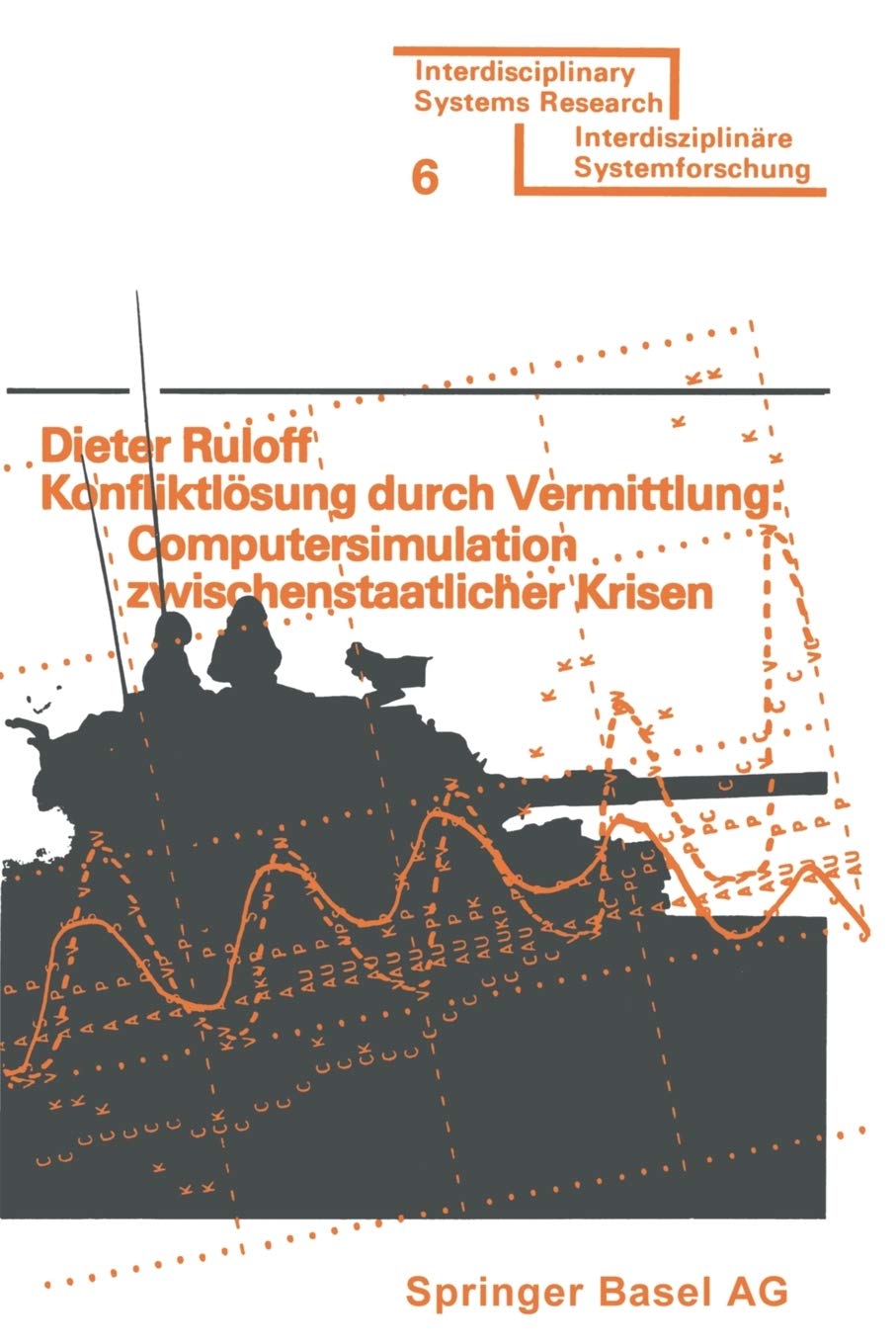 Konfliktlsung Durch Vermittlung: Computersimulation Zwischenstaatlicher Krisen (Interdisciplinary Systems Research) (German Edit,Used