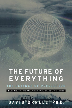 The Future Of Everything: The Science Of Prediction