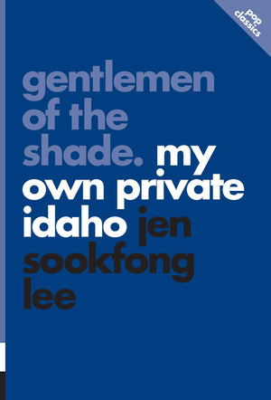 Gentlemen of the Shade: My Own Private Idaho (Pop Classics, 7),Used