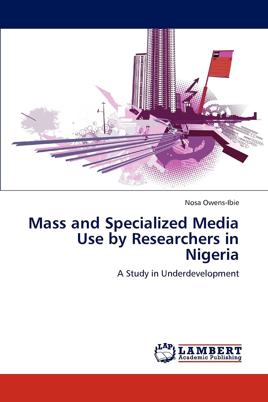 Mass and Specialized Media Use by Researchers in Nigeria: A Study in Underdevelopment,Used