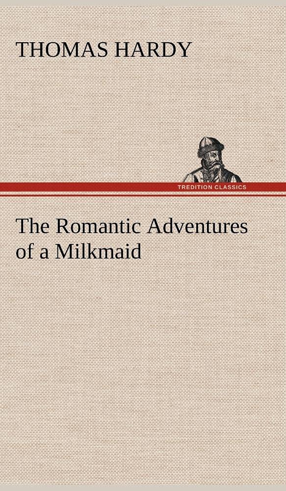 The Romantic Adventures of a Milkmaid,Used