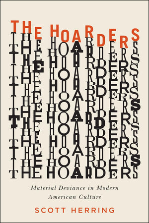 The Hoarders: Material Deviance In Modern American Culture