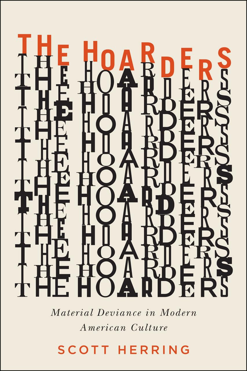 The Hoarders: Material Deviance In Modern American Culture