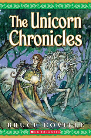 The Unicorn Chronicles; Book One: Into the Land of the Unicorns; Book Two: Song of the Wanderer,Used